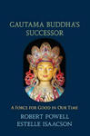 Gautama Buddha's Successor: A Force for Good in Our Time w sklepie internetowym Libristo.pl