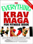 The Everything Krav Maga for Fitness Book: Get Fit Fast with This High-Intensity Martial Arts Workout! w sklepie internetowym Libristo.pl