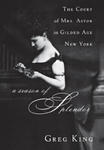 A Season of Splendor: The Court of Mrs. Astor in Gilded Age New York w sklepie internetowym Libristo.pl