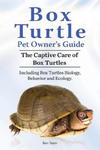 Box Turtle Pet Owners Guide. 2016. The Captive Care of Box Turtles. Including Box Turtles Biology, Behavior and Ecology. w sklepie internetowym Libristo.pl