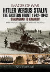 Hitler versus Stalin: The Eastern Front 1942 - 1943 Stalingrad to Kharkov w sklepie internetowym Libristo.pl