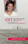 Amy: My Search for Her Killer: Secrets & Suspects in the Unsolved Murder of Amy Mihaljevic w sklepie internetowym Libristo.pl