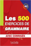 Les 500 Exercices de Grammaire A2. Livre + avec corrigés w sklepie internetowym Libristo.pl