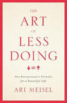 The Art of Less Doing: One Entrepreneur's Formula for a Beautiful Life w sklepie internetowym Libristo.pl