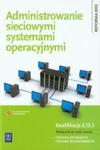 Administrowanie sieciowymi systemami operacyjnymi Podrecznik do nauki zawodu technik informatyk technik teleinformatyk w sklepie internetowym Libristo.pl