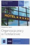 Organizacja pracy w hotelarstwie Hotelarstwo Tom 2 Kwalifikacja T.12 Podrecznik Czesc 2 w sklepie internetowym Libristo.pl