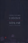 Ludzkie dzialanie Traktat o ekonomii w sklepie internetowym Libristo.pl