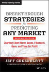 Breakthrough Strategies for Predicting Any Market, Second Edition - Charting Elliott Wave, Lucas, Fibonacci, Gann, and Time for Profit w sklepie internetowym Libristo.pl