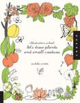 Let's Draw Plants and Small Creatures (Illustration School) w sklepie internetowym Libristo.pl