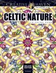 Creative Haven Deluxe Edition Celtic Nature Designs Coloring Book w sklepie internetowym Libristo.pl