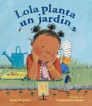 Lola Planta Un Jardín / Lola Plants a Garden w sklepie internetowym Libristo.pl