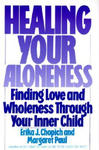 Healing Your Aloneness Finding Love and Wholeness Through Your Inner Chi ld w sklepie internetowym Libristo.pl