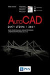 AutoCad 2017/ LT2017 / 360+. Kurs projektowania parametrycznego i nieparametrycznego 2D i 3D w sklepie internetowym Libristo.pl