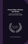 FRENCH MEN, WOMEN AND BOOKS: A SERIES OF w sklepie internetowym Libristo.pl