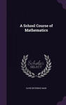 A SCHOOL COURSE OF MATHEMATICS w sklepie internetowym Libristo.pl