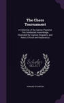 THE CHESS TOURNAMENT: A COLLECTION OF TH w sklepie internetowym Libristo.pl
