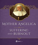 Mother Angelica on Suffering and Burnout w sklepie internetowym Libristo.pl