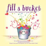 Fill A Bucket: A Guide To Daily Happiness For Young Children w sklepie internetowym Libristo.pl