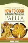 How to Cook Authentic Valencian Paella w sklepie internetowym Libristo.pl