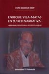 ENRIQUE VILA-MATAS EN SU RED NARRATIVA: HIBRIDISMO, REESCRITURA E INTERTEXTUALIDAD w sklepie internetowym Libristo.pl