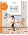 Das richtige Timing - bei der Bodenarbeit und beim Reiten w sklepie internetowym Libristo.pl