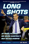 Long Shots: Jay Wright, Villanova, and College Basketball's Most Unlikely Champion w sklepie internetowym Libristo.pl