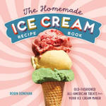 The Homemade Ice Cream Recipe Book: Old-Fashioned All-American Treats for Your Ice Cream Maker w sklepie internetowym Libristo.pl