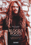 Bloody Roots. L'autobiografia. Dai Sepultura ai Soulfly e oltre w sklepie internetowym Libristo.pl