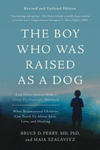 The Boy Who Was Raised as a Dog, 3rd Edition w sklepie internetowym Libristo.pl