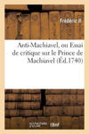 Anti-Machiavel, Ou Essai de Critique Sur Le Prince de Machiavel w sklepie internetowym Libristo.pl