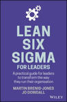 Lean Six Sigma For Leaders - A Practical Guide for Leaders to Transform the Way They Run Their Organisation w sklepie internetowym Libristo.pl