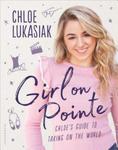 Girl on Pointe: Chloe's Guide to Taking on the World w sklepie internetowym Libristo.pl