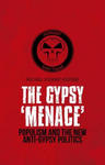 Gypsy 'Menace': Populism and the New Anti-Gypsy Politics w sklepie internetowym Libristo.pl