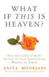 What If This Is Heaven?: How Our Cultural Myths Prevent Us from Experiencing Heaven on Earth w sklepie internetowym Libristo.pl
