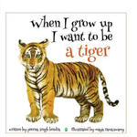 When I Grow Up I Want to Be a Tiger w sklepie internetowym Libristo.pl