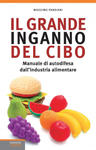 Il grande inganno del cibo. Manuale di autodifesa dall'industria alimentare w sklepie internetowym Libristo.pl