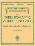 Three Romantic Violin Concertos: Bruch, Mendelssohn, Tchaikovksy: Schirmer's Library of Musical Classics Vol. 2117 for Violin and P w sklepie internetowym Libristo.pl