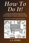 How To Do It!: A Hands-On Introduction to the Essential Woodworking, Electrical and Mechanical Skills Every Handyman, Craftsman and Inventor Needs w sklepie internetowym Libristo.pl