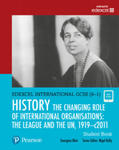 Pearson Edexcel International GCSE (9-1) History: The Changing Role of International Organisations: the League and the UN, 1919-2011 Student Book w sklepie internetowym Libristo.pl