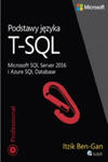 Podstawy języka T-SQL Microsoft SQL Server 2016 i Azure SQL Database w sklepie internetowym Libristo.pl