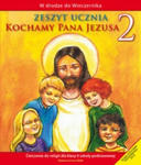 Kochamy Pana Jezusa 2 Zeszyt ucznia w sklepie internetowym Libristo.pl