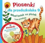 Piosenki dla przedszkolaka 9. Wlazł kotek na płotek i inne przeboje w sklepie internetowym Libristo.pl