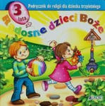 Radosne dzieci Boże Podręcznik do religii dla dziecka trzyletniego w sklepie internetowym Libristo.pl