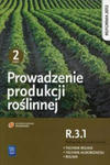 Prowadzenie produkcji roślinnej R.3.1 Podręcznik do nauki zawodu Technik rolnik Technik agrobiznesu Rolnik Część 2 w sklepie internetowym Libristo.pl