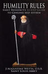 Humility Rules: Saint Benedict's Twelve-Step Guide to Genuine Self-Esteem w sklepie internetowym Libristo.pl