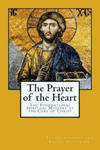 The Prayer of the Heart: The Foundational Spiritual Mystery at the Core of Christ w sklepie internetowym Libristo.pl