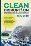 Clean Disruption of Energy and Transportation: How Silicon Valley Will Make Oil, Nuclear, Natural Gas, Coal, Electric Utilities and Conventional Cars w sklepie internetowym Libristo.pl