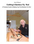 Crafting A Bamboo Fly Rod: A Practical Guide to Making Your First Bamboo Fly Rod w sklepie internetowym Libristo.pl