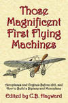 Those Magnificent First Flying Machines: Aeroplanes and Engines Before 1912, and How to Build a Biplane and Monoplane w sklepie internetowym Libristo.pl