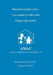 When Everybody Cares: Case Studies of ABA with People with Autism w sklepie internetowym Libristo.pl